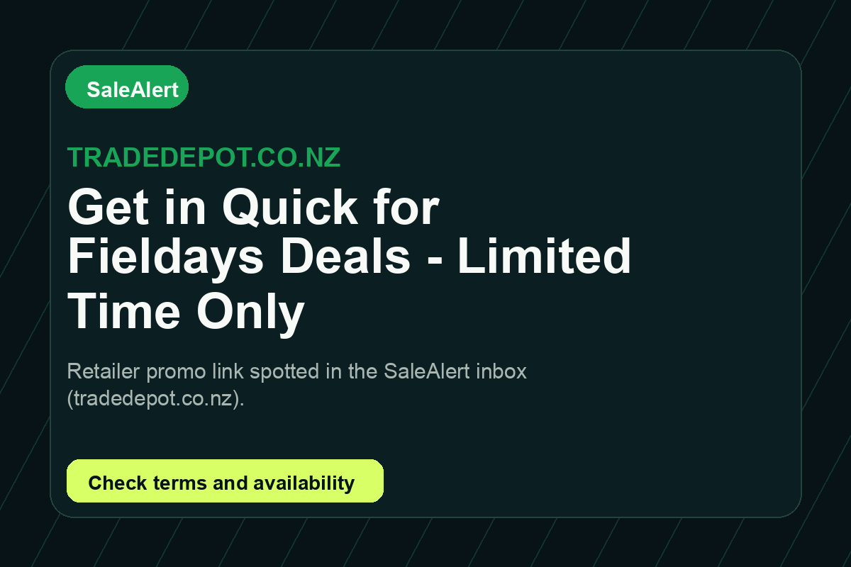 Get in Quick for Fieldays Deals – Limited Time Only