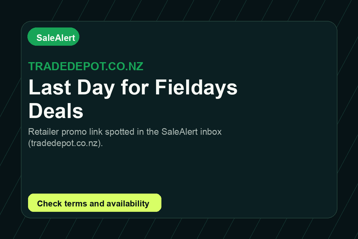 Expired: ⚡️ Last Day for Fieldays Deals