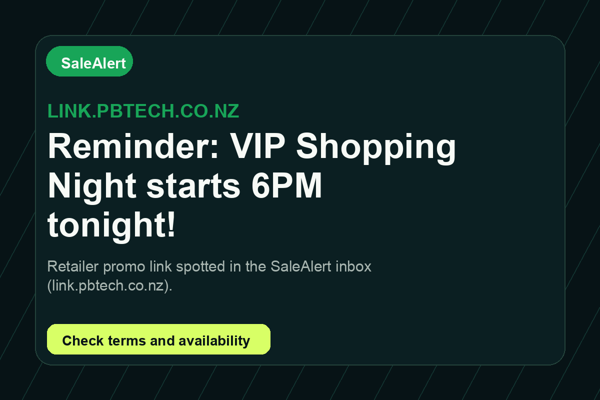 Reminder: VIP Shopping Night starts 6PM tonight!